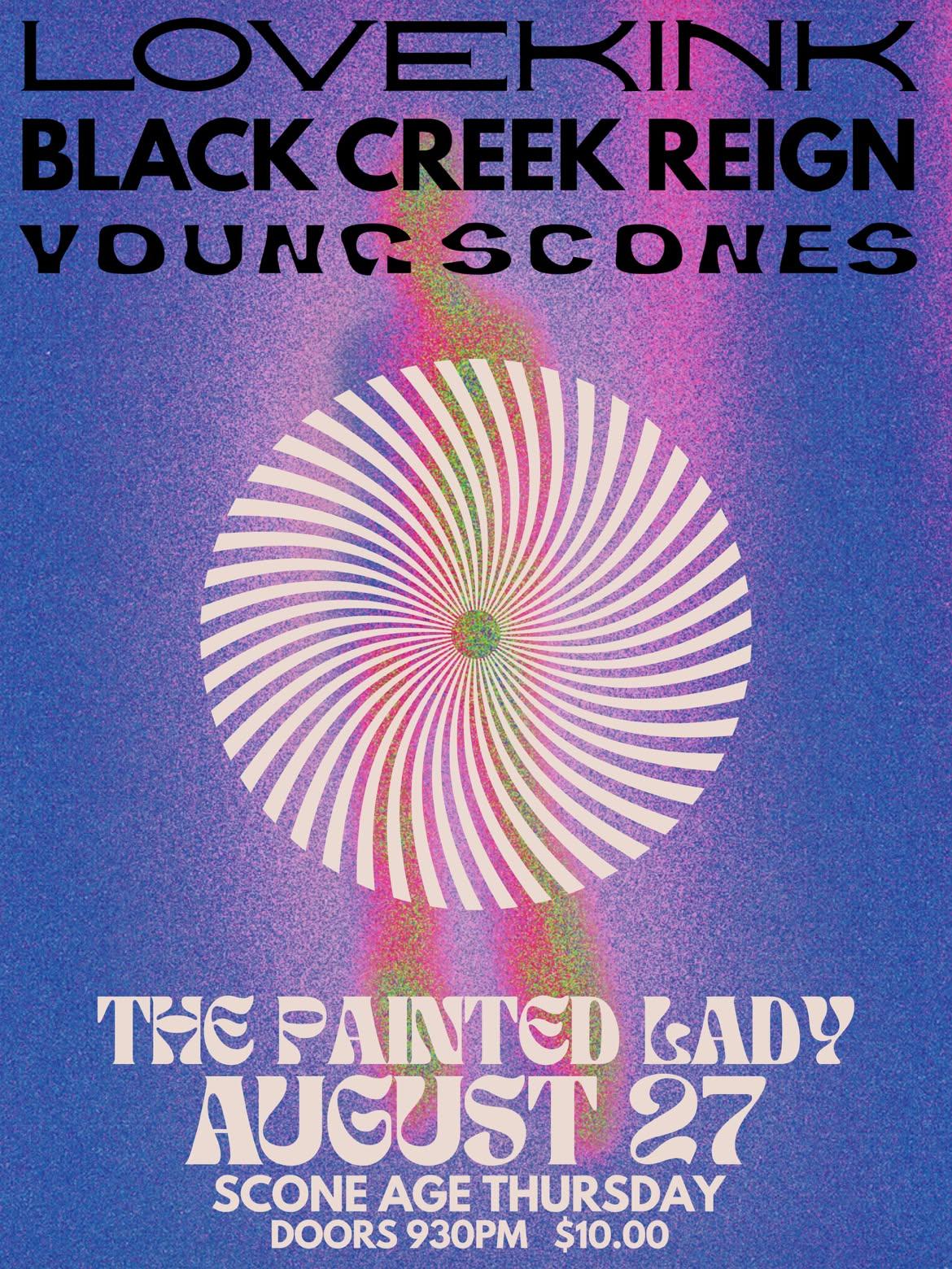 Lovekink / Black Creek Reign / Young Scones — The Painted Lady poster